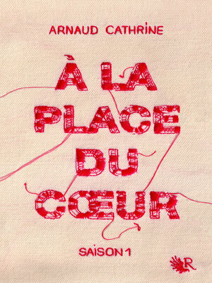 cover image of À la place du coeur, Saison 1